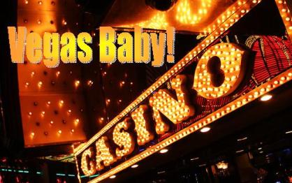 Vegas Baby!